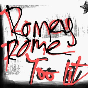 (RomeyRome)-too lit _freestyle
