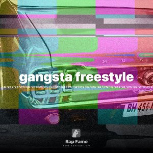 gangsta freestyle
