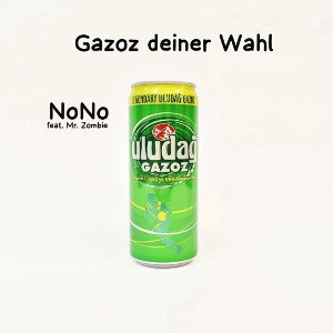 Gazoz deiner Wahl (feat. Mr. Zombie)- Single