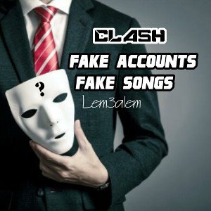 clash__fake account-fake songs_(الحسابات المزورة)