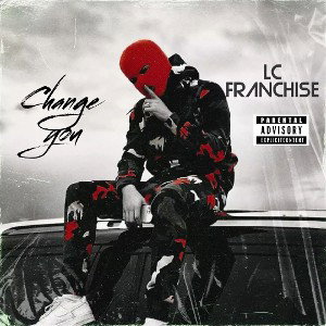 LcFranchise - Change You 