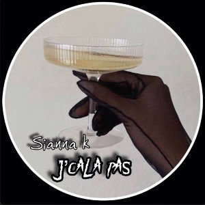 SIANNA - J’CALA PAS 