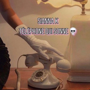 SIANNA - téléphone qui sonne 💀