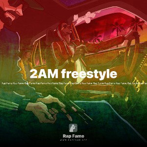 2AM freestyle 