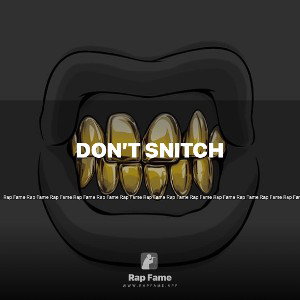 don’t snitch