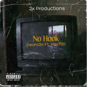 Pedro2x - NoHook Ft. Vay700