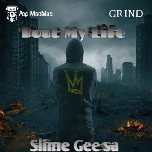 Slime Gee -('bout my Life)