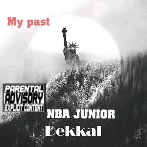Dekkal- my past (feat_ NBA junior)