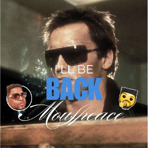 M🚫UFPEACE-I'LL BE BACK