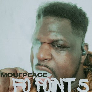 Moufpeace - Fo' Point 5