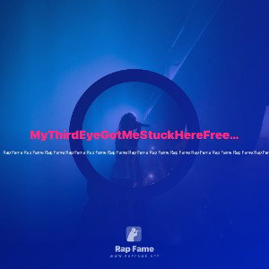 MyThirdEyeGotMeStuckHereFreestyle