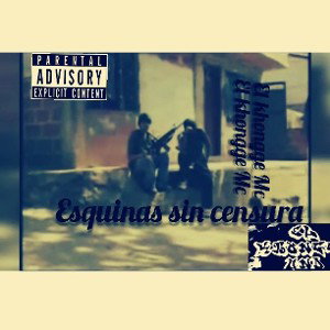 Esquinas sin sensura El khongge Mc