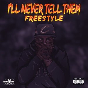 ILL NEVER TELL THEM FREESTYLE 