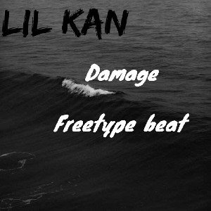 Lil KAN _ - _ Damage(freetype beat 2022)