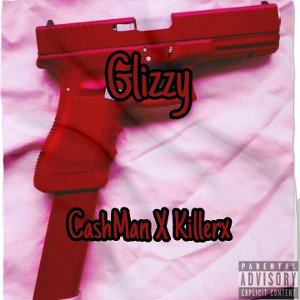  Glizzy (feat. Killerx)