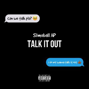 Slimeball AP - talk it out (prod. etgotbeats)