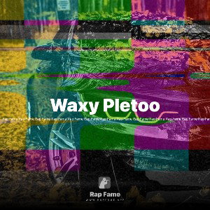 Waxy Pletoo