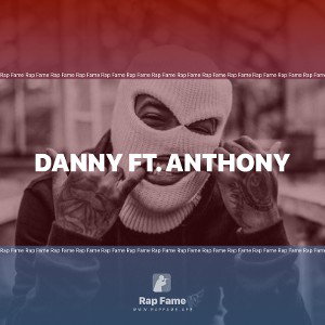 Danny ft. Anthony 