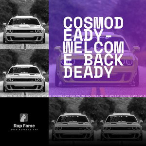 CosmoDeady- Welcome Back  Deady