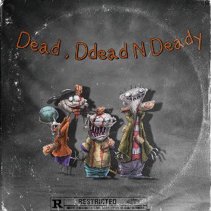 CosmoDeady- Don’t Try Me / Repair Man