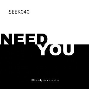 SEEK040 x Need.You