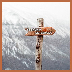 SEEK040 - Unterwegs