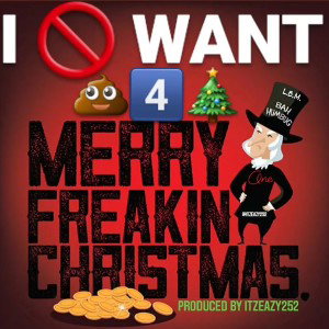 ONE-Shit4Xmas (produced by @ItzEaZy252)