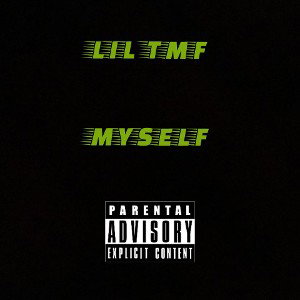 LIL TMF-By Myself