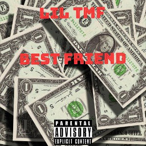 Lil TMF-Bestfriend