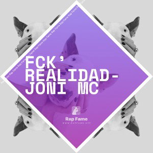 Fck’ Realidad- Joni Mc