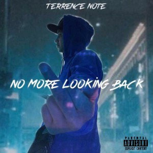 Terrence Note - No More Looking Back 