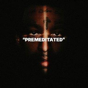 Premeditated
