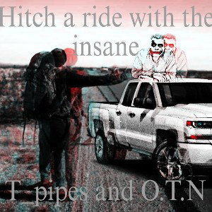 Hitch a ride with the insane