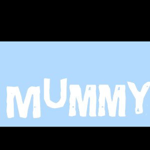Mummy