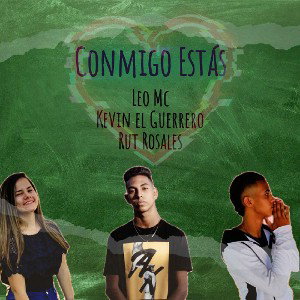 Conmigo Estas-Leo Mc ft Kevin el Guerrero, Rut Rosales