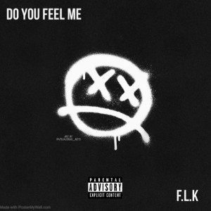 do you feel me?