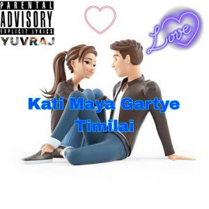  Kati Maya Gartye Love Song Prod By Looking Back