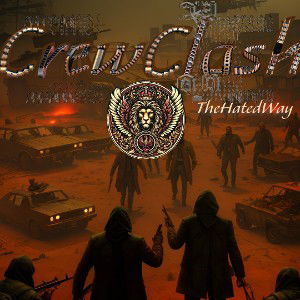  Crew Clash....The Hated Way 