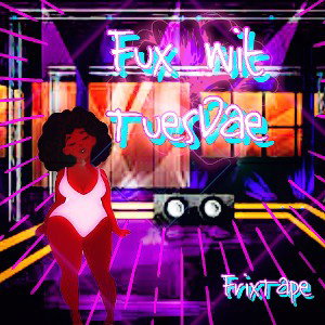 Fux Wit TuesDae