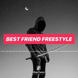 Best friend freestyle 