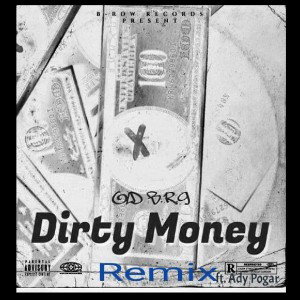 Dirty Money ( Ady Pogar Remix ) ft. Old B.R.G