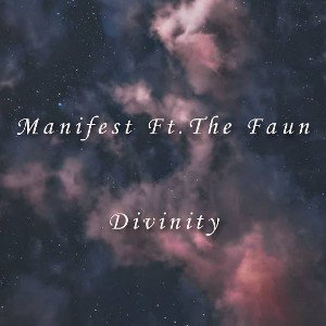 Manifest Ft.The Faun