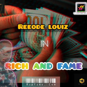Reeode louiz --rich and fame 💰 