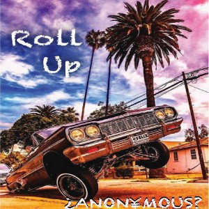 Anonymous - Roll Up (Master)