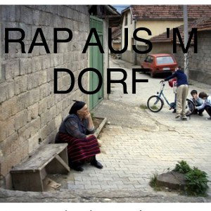 RAP AUS 'M DORF