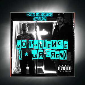 No Patience (* ur Crew)