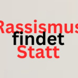 Rassismus findet Statt‼️