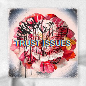 TRUST ISSUES