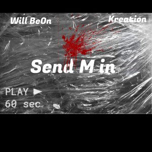 Send M In - Kreation × Will BeOn