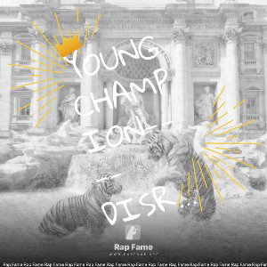 Young champion----DISRESPECT